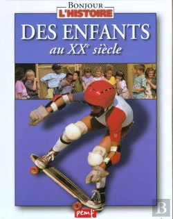 Bertrand.pt - Des Enfants Au Xx Siecle