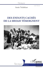 Des Enfants Cachés De La Shoah Témoignent