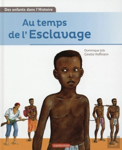 Bertrand.pt - Des Enfants Dans L'Histoire - Au Temps De L'Esclavage