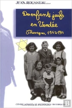 Bertrand.pt - Des Enfants Juifs En Vendee ; Chavagnes 1942-1944