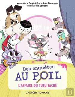 Bertrand.pt - Des Enquêtes Au Poil Tome 1 : L'Affaire Du Tutu Taché