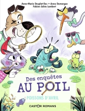 Des Enquêtes Au Poil Tome 4 : Poissons D'Avril