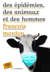 Des Epidemies, Des Animaux Et Des Hommes