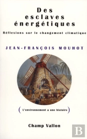 Des Esclaves Énergétiques ; Regard Sur Le Chagement Climatique