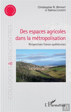 Bertrand.pt - Des Espaces Agricoles Dans La Métropolisation ; Perspectives Franco-Québécoises