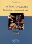 Des Esprits Aux Atomes - Une Histoire Des Conceptions De La Matière - N°26