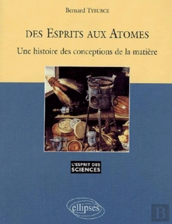 Bertrand.pt - Des Esprits Aux Atomes - Une Histoire Des Conceptions De La Matière - N°26