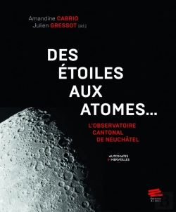 Bertrand.pt - Des Étoiles Aux Atomes... L'Observatoire Cantonal De Neuchâtel