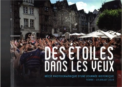 Bertrand.pt - Des Étoiles Dans Les Yeux ; Recit Photographique D'Une Journée Historique, Tours 15 Juillet 2018