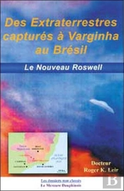 Des Extraterrestres Capturés À Varginha Au Brésil ; Le Nouveau Roswell
