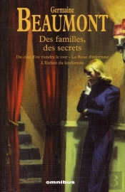 Des Familles, Des Secrets ; Du Côté D'Où Viendra Le Jour ; La Roue D'Infortune ; L'Enfant Du Lendemain