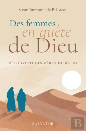 Des Femmes En Quête De Dieu : Découverte Des Mères Du Désert