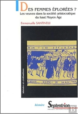 Bertrand.pt - Des Femmes Éplorées ? Les Veuves Dans La Société Aristocratique Du Haut Moyen Age ; Capes, Agrégation D'Histoire