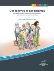 Des Femmes Et Des Hommes : Programme D'Éducation Affective, Relationnelle Et Sexuelle Destiné Aux Personnes Déficientes Mentales