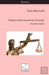 Des Femmes Noires Au Pouvoir En Europe : L'Ecueil Du Racisme