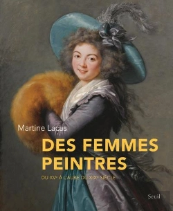 Bertrand.pt - Des Femmes Peintres : Du Xve À L'Aube Du Xixe Siècle