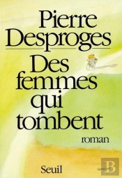 Des Femmes Qui Tombent - Nouvelle Edition
