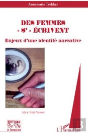 Des Femmes «S»'Écrivent ; Enjeux D'Une Identité Narrative