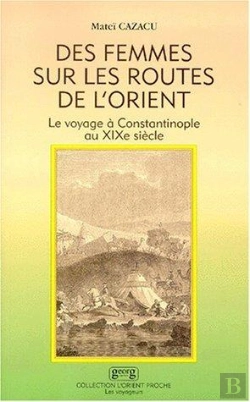 Bertrand.pt - Des Femmes Sur Les Routes D'Orient