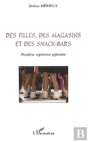 Des Fillles, Des Magasins Et Des Snack Bars ; Premieres Experiences Japonaise