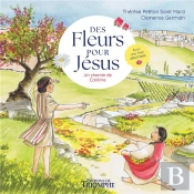 Des Fleurs Pour Jésus : Un Chemin De Carême