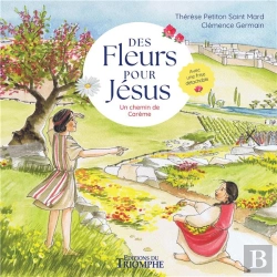 Bertrand.pt - Des Fleurs Pour Jésus : Un Chemin De Carême