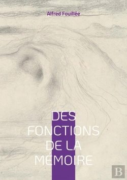 Bertrand.pt - Des Fonctions De La Mémoire : Une Exploration Des Mécanismes De La Mémoire