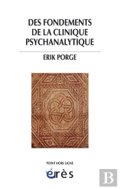 Des Fondements De La Clinique Psychanalytique