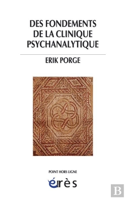 Bertrand.pt - Des Fondements De La Clinique Psychanalytique