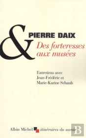 Des Forteresses Aux Musées ; Entretiens Avec Jean-Frédérique Schaub