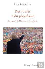 Des Foules Et Du Populisme : Au Regard Des Affects