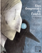 Des Fragments De L'Oubli T.2