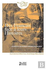 Des Francais Face A Leurs Histoires - Les Arts Et Les Sciences Sociales En Dialogue