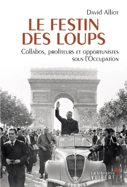 Bertrand.pt - Des Français Très Occupés ; Parcours De Collabos, D'Opportunistes Et De Franc-Tireurs