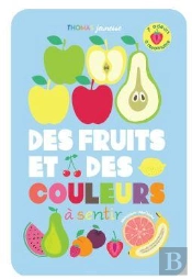 Des Fruits Et Des Couleurs À Sentir