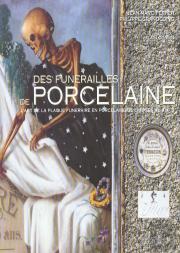 Des Funerailles De Porcelaine