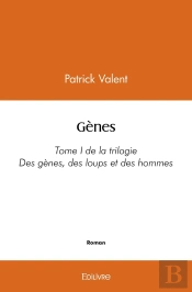 Des Gènes, Des Loups Et Des Hommes - Tome 1