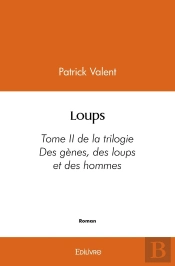 Des Gènes, Des Loups Et Des Hommes - Tome 2