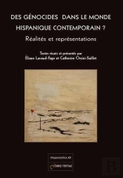 Des Genocides Dans Le Monde Hispanique Contemporain ?