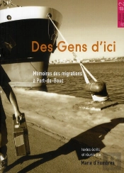 Des Gens D'Ici ; Mémoires Des Migrations À Port-De-Bouc