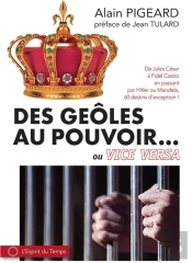 Des Geôles Au Pouvoir... Ou Inversement