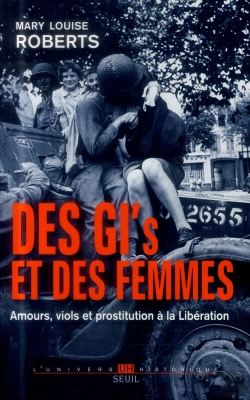 Bertrand.pt - Des Gi Et Des Femmes ; Amours, Viols Et Prostitution À La Libération