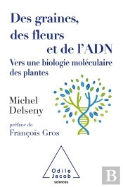 Des Graines, Des Fleurs Et De L'Adn ; Vers Une Biologie Moléculaire Des Plantes