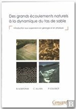 Bertrand.pt - Des Grands Ecoulements Naturels A La Dynamique Du Tas De Sable, Introduction Aux Suspensions En Geologie Et En Physique