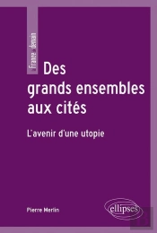 Des Grands Ensembles Aux Cités. L'Avenir D'Une Utopie