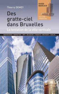 Bertrand.pt - Des Gratte-Ciel Dans Bruxelles ; La Tentation De La Ville Verticale