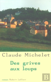 Des Grives Aux Loups Tome 1