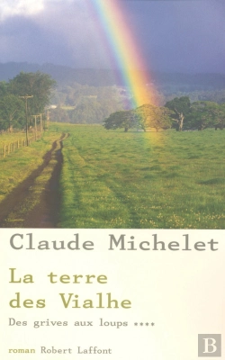 Bertrand.pt - Des Grives Aux Loups Tome 4 : La Terre Des Vialhe