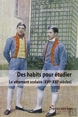Bertrand.pt - Des Habits Pour Étudier : Le Vêtement Scolaire (Xvie-Xxie Siècles)
