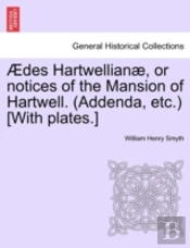 Des Hartwellian , Or Notices Of The Man